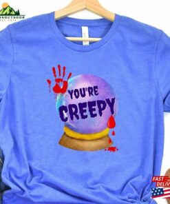 You're Creepy Halloween T-Shirt Vintage Shirt Classic Unisex 2 Youre Creepy Halloween T Shirt Vintage Shirt Classic Unisex 3