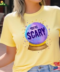 You’re Scary Halloween Creepy T-Shirt Vintage Fun Unisex