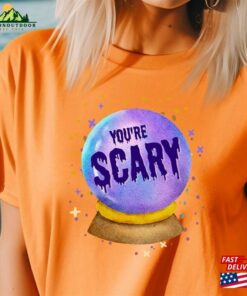 You’re Scary Halloween Creepy T-Shirt Vintage Fun Unisex
