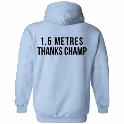 1.5 Metres Thanks Champ T-Shirts, Hoodies, Long Sleeve Shirt Sweatshirt Long Sleeve Hoodie Tank Mug