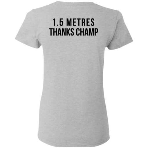 1.5 Metres Thanks Champ T-Shirts, Hoodies, Long Sleeve Shirt Sweatshirt Long Sleeve Hoodie Tank Mug