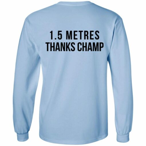 1.5 Metres Thanks Champ T-Shirts, Hoodies, Long Sleeve Shirt Sweatshirt Long Sleeve Hoodie Tank Mug