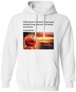 3Oh3 tell your boyfriend if he says hes got beef shirt Shirt Sweatshirt Long Sleeve Hoodie Tank Mug