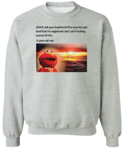 3Oh3 tell your boyfriend if he says hes got beef shirt Shirt Sweatshirt Long Sleeve Hoodie Tank Mug 2 3Oh3 tell your boyfriend if he says hes got beef shirt Shirt Sweatshirt Long Sleeve Hoodie Tank Mug 3