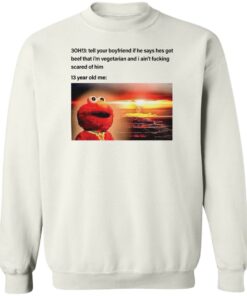 3Oh3 tell your boyfriend if he says hes got beef shirt Shirt Sweatshirt Long Sleeve Hoodie Tank Mug 3 3Oh3 tell your boyfriend if he says hes got beef shirt Shirt Sweatshirt Long Sleeve Hoodie Tank Mug 4