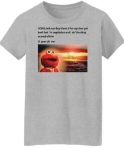 3Oh3 tell your boyfriend if he says hes got beef shirt Shirt Sweatshirt Long Sleeve Hoodie Tank Mug 6 3Oh3 tell your boyfriend if he says hes got beef shirt Shirt Sweatshirt Long Sleeve Hoodie Tank Mug 7