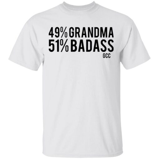 49 grandma 50 badass shirt Shirt Sweatshirt Long Sleeve Hoodie Tank Mug