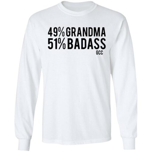 49 grandma 50 badass shirt Shirt Sweatshirt Long Sleeve Hoodie Tank Mug