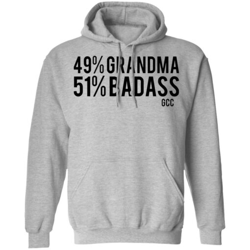 49 grandma 50 badass shirt Shirt Sweatshirt Long Sleeve Hoodie Tank Mug