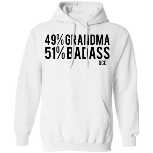 49 grandma 50 badass shirt Shirt Sweatshirt Long Sleeve Hoodie Tank Mug