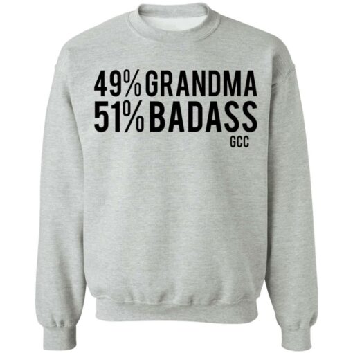 49 grandma 50 badass shirt Shirt Sweatshirt Long Sleeve Hoodie Tank Mug