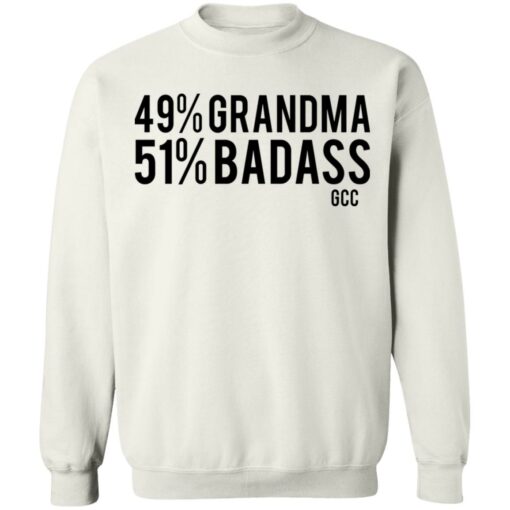 49 grandma 50 badass shirt Shirt Sweatshirt Long Sleeve Hoodie Tank Mug