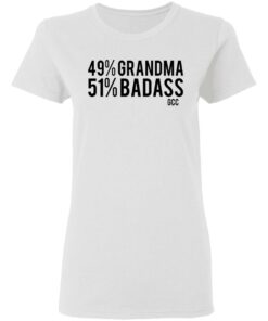 49 grandma 50 badass shirt Shirt Sweatshirt Long Sleeve Hoodie Tank Mug 7 49 grandma 50 badass shirt Shirt Sweatshirt Long Sleeve Hoodie Tank Mug 7