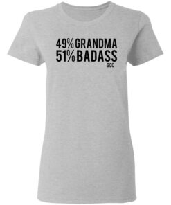 49 grandma 50 badass shirt Shirt Sweatshirt Long Sleeve Hoodie Tank Mug 8 49 grandma 50 badass shirt Shirt Sweatshirt Long Sleeve Hoodie Tank Mug 8
