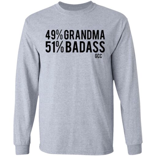 49 grandma 50 badass shirt Shirt Sweatshirt Long Sleeve Hoodie Tank Mug