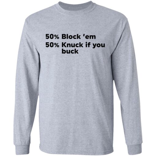 50 block ’em 50 knuck if you buck shirt Shirt Sweatshirt Long Sleeve Hoodie Tank Mug