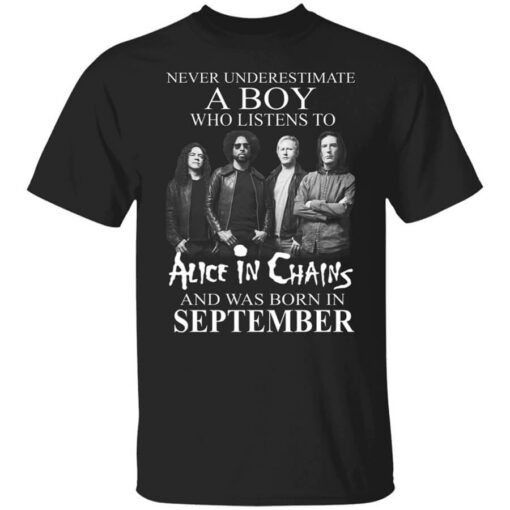 A Boy Who Listens To Alice In Chains And Was Born In September Shirt Sweatshirt Long Sleeve Hoodie Tank Mug