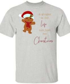 A Ginger Is For Life Not Just For Christmas Gingerbread Shirt Sweatshirt Long Sleeve Hoodie Tank Mug 4 A Ginger Is For Life Not Just For Christmas Gingerbread Shirt Sweatshirt Long Sleeve Hoodie Tank Mug 13