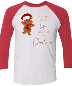 A Ginger Is For Life Not Just For Christmas Gingerbread Shirt Sweatshirt Long Sleeve Hoodie Tank Mug 9 A Ginger Is For Life Not Just For Christmas Gingerbread Shirt Sweatshirt Long Sleeve Hoodie Tank Mug 4