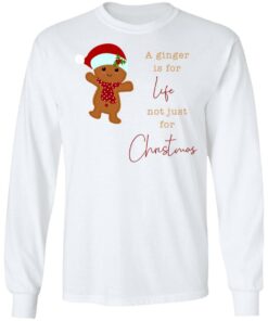 A Ginger Is For Life Not Just For Christmas Gingerbread Shirt Sweatshirt Long Sleeve Hoodie Tank Mug 10 A Ginger Is For Life Not Just For Christmas Gingerbread Shirt Sweatshirt Long Sleeve Hoodie Tank Mug 5