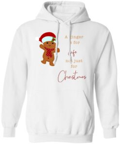 A Ginger Is For Life Not Just For Christmas Gingerbread Shirt Sweatshirt Long Sleeve Hoodie Tank Mug 11 A Ginger Is For Life Not Just For Christmas Gingerbread Shirt Sweatshirt Long Sleeve Hoodie Tank Mug 6