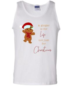 A Ginger Is For Life Not Just For Christmas Gingerbread Shirt Sweatshirt Long Sleeve Hoodie Tank Mug 13 A Ginger Is For Life Not Just For Christmas Gingerbread Shirt Sweatshirt Long Sleeve Hoodie Tank Mug 8