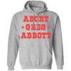 Abort Greg Abbott shirt Shirt Sweatshirt Long Sleeve Hoodie Tank Mug