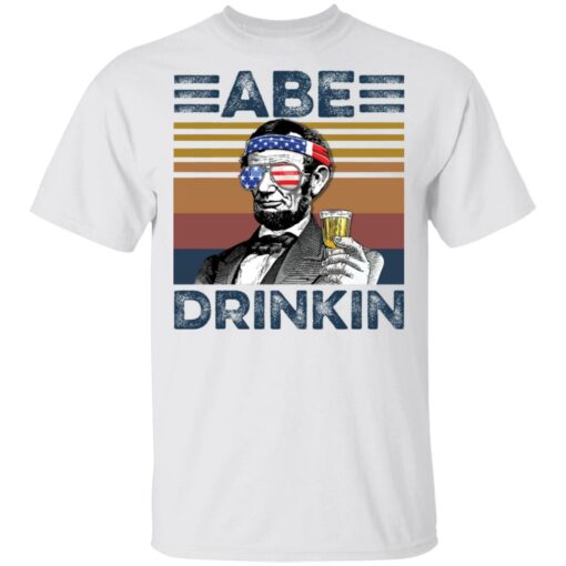 Abraham Lincoln Abe Drinkin shirt Shirt Sweatshirt Long Sleeve Hoodie Tank Mug