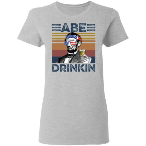 Abraham Lincoln Abe Drinkin shirt Shirt Sweatshirt Long Sleeve Hoodie Tank Mug