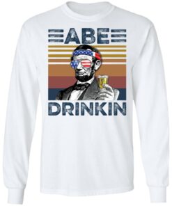 Abraham Lincoln Abe Drinkin shirt Shirt Sweatshirt Long Sleeve Hoodie Tank Mug 5 Abraham Lincoln Abe Drinkin shirt Shirt Sweatshirt Long Sleeve Hoodie Tank Mug 6