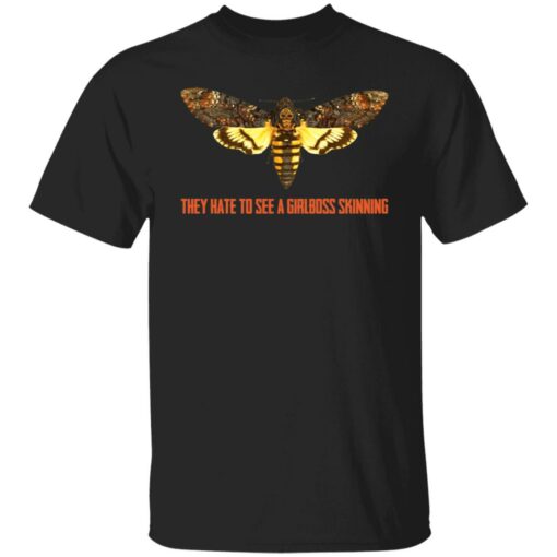 Acherontia atropos they hate to see a girlboss skinning shirt Shirt Sweatshirt Long Sleeve Hoodie Tank Mug