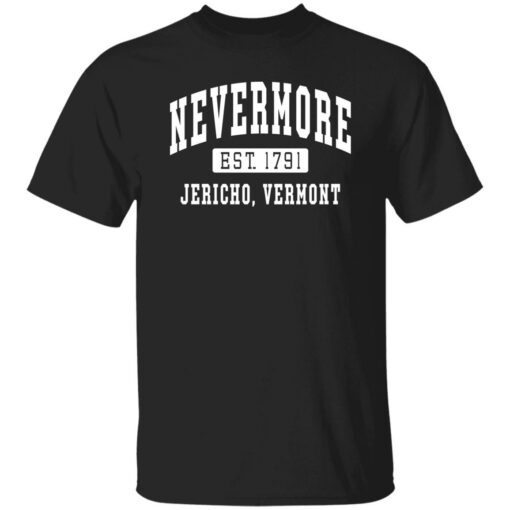 Addams Nevermore est 1791 Jericho Vermont shirt Shirt Sweatshirt Long Sleeve Hoodie Tank Mug