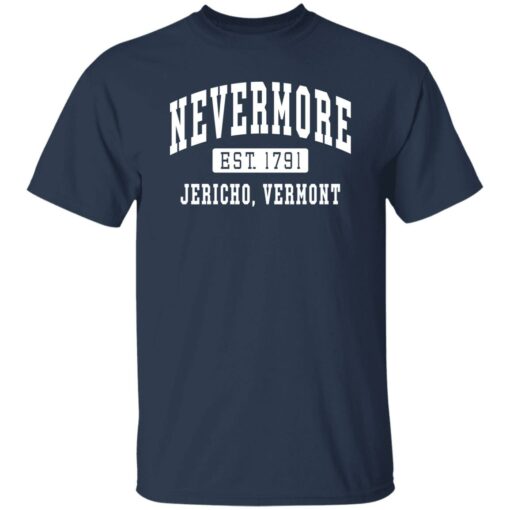 Addams Nevermore est 1791 Jericho Vermont shirt Shirt Sweatshirt Long Sleeve Hoodie Tank Mug