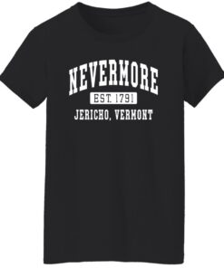Addams Nevermore est 1791 Jericho Vermont shirt Shirt Sweatshirt Long Sleeve Hoodie Tank Mug 6 Addams Nevermore est 1791 Jericho Vermont shirt Shirt Sweatshirt Long Sleeve Hoodie Tank Mug 7