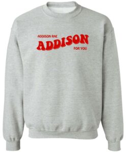 Addison Rae addison for you sweatshirt Shirt Sweatshirt Long Sleeve Hoodie Tank Mug 2 Addison Rae addison for you sweatshirt Shirt Sweatshirt Long Sleeve Hoodie Tank Mug 3