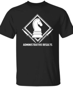 Administrative Results Logo Shirt Shirt Sweatshirt Long Sleeve Hoodie Tank Mug