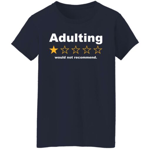 Adulting 1 star would not recommend shirt Shirt Sweatshirt Long Sleeve Hoodie Tank Mug