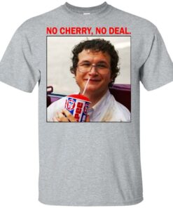 Alexei No Cherry No deal shirt Shirt Sweatshirt Long Sleeve Hoodie Tank Mug Alexei No Cherry No deal shirt Shirt Sweatshirt Long Sleeve Hoodie Tank Mug