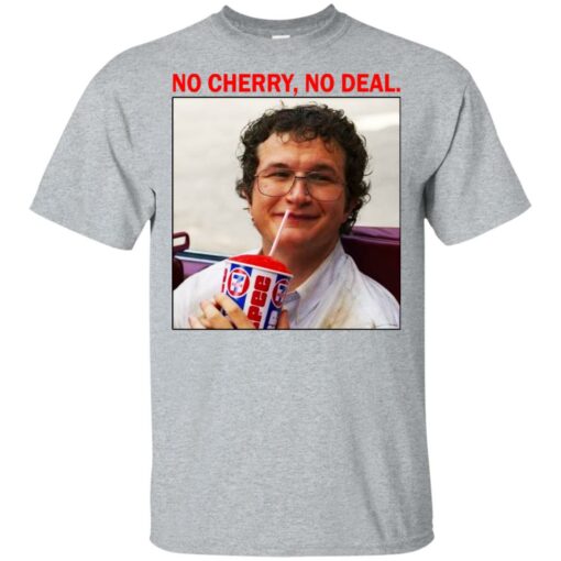 Alexei No Cherry No deal shirt Shirt Sweatshirt Long Sleeve Hoodie Tank Mug