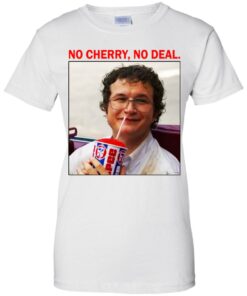 Alexei No Cherry No deal shirt Shirt Sweatshirt Long Sleeve Hoodie Tank Mug 5 Alexei No Cherry No deal shirt Shirt Sweatshirt Long Sleeve Hoodie Tank Mug 5