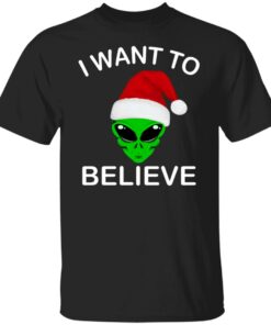 Alien I Want To Believe Shirt Sweatshirt Long Sleeve Hoodie Tank Mug