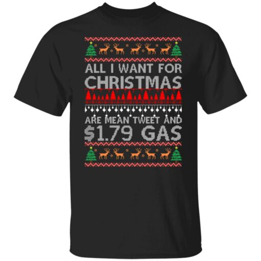 All I Want For Christmas Are Mean Tweet And $1.79 Gas Sweater Shirt Sweatshirt Long Sleeve Hoodie Tank Mug