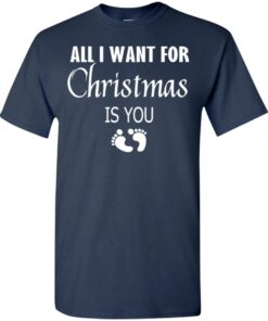 All I Want For Christmas is You Sweatshirt New Mom Pregnant Christmas Gift Shirt 4 All I Want For Christmas is You Sweatshirt New Mom Pregnant Christmas Gift Shirt 5