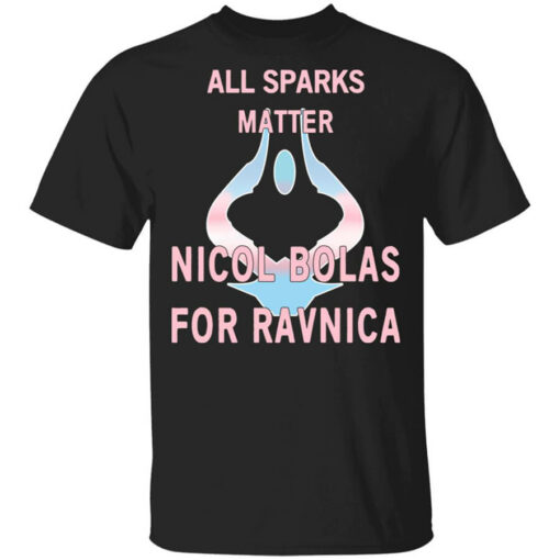 All Sparks Matter Nicol Bolas For Ravnica T-Shirts