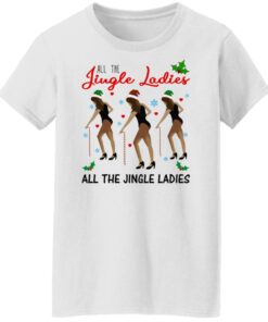 All The Jingle Ladies Shirt Shirt Sweatshirt Long Sleeve Hoodie Tank Mug 11