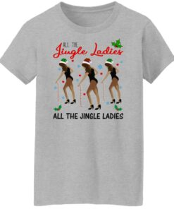 All The Jingle Ladies Shirt Shirt Sweatshirt Long Sleeve Hoodie Tank Mug 12