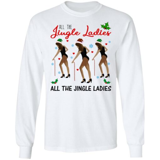 All The Jingle Ladies Shirt Shirt Sweatshirt Long Sleeve Hoodie Tank Mug