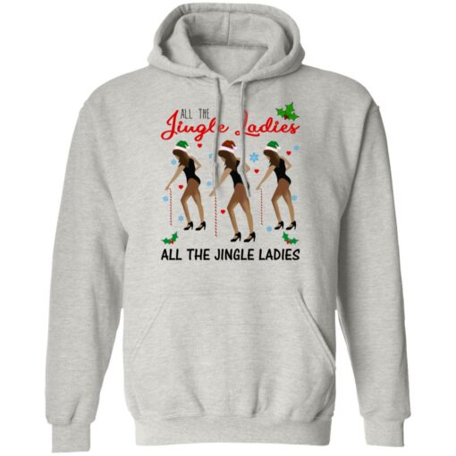 All The Jingle Ladies Shirt Shirt Sweatshirt Long Sleeve Hoodie Tank Mug