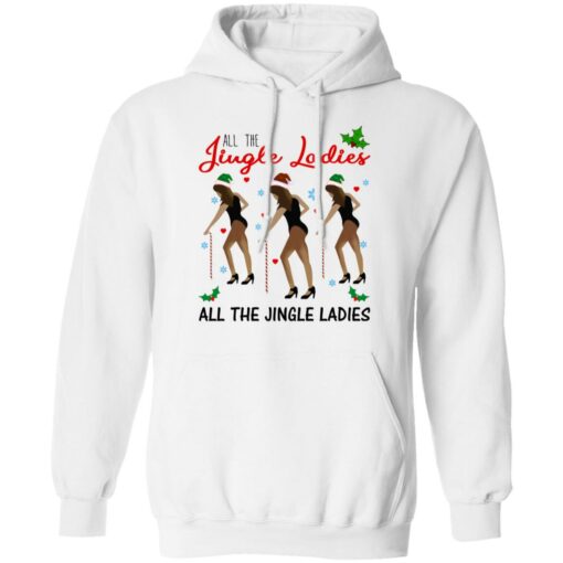 All The Jingle Ladies Shirt Shirt Sweatshirt Long Sleeve Hoodie Tank Mug