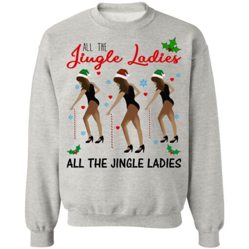 All The Jingle Ladies Shirt Shirt Sweatshirt Long Sleeve Hoodie Tank Mug